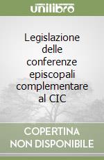 Legislazione delle conferenze episcopali complementare al CIC