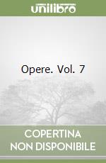 Opere. Vol. 7 libro