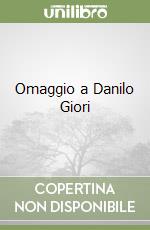 Omaggio a Danilo Giori libro