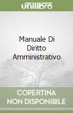 Manuale Di Diritto Amministrativo libro