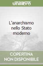 L'anarchismo nello Stato moderno