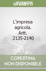 L'impresa agricola. Artt. 2135-2140 libro