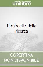 Il modello della ricerca libro