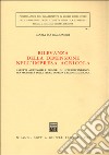 Rilevanza della dimensione nell'impresa agricola. Aspetti autonomi e profili di interdipendenza fra proprietà della terra, impresa e azienda agricola libro