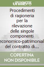 Procedimenti di ragioneria per la rilevazione delle singole componenti economico-patrimoniali del contratto di leasing libro