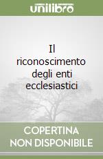 Il riconoscimento degli enti ecclesiastici libro