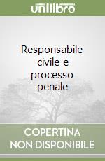 Responsabile civile e processo penale