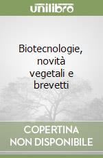 Biotecnologie, novità vegetali e brevetti libro