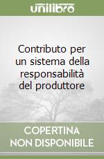 Contributo per un sistema della responsabilità del produttore