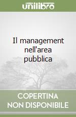 Il management nell'area pubblica libro