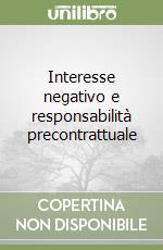 Interesse negativo e responsabilità precontrattuale