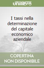 I tassi nella determinazione del capitale economico aziendale libro