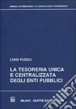 La tesoreria unica e centralizzata degli enti pubblici libro