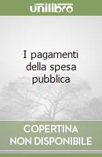 I pagamenti della spesa pubblica