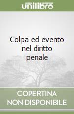 Colpa ed evento nel diritto penale libro