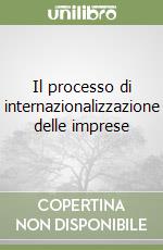 Il processo di internazionalizzazione delle imprese