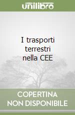 I trasporti terrestri nella CEE