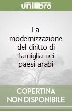 La modernizzazione del diritto di famiglia nei paesi arabi