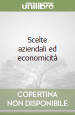 Scelte aziendali ed economicità