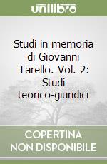 Studi in memoria di Giovanni Tarello. Vol. 2: Studi teorico-giuridici libro