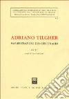 Adriano Tilgher. Manifestazioni del centenario. Atti libro