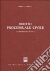 Diritto processuale civile. Le disposizioni generali libro