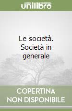 Le società. Società in generale libro