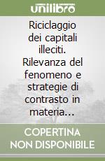 Riciclaggio dei capitali illeciti. Rilevanza del fenomeno e strategie di contrasto in materia fiscale