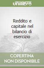 Reddito e capitale nel bilancio di esercizio libro