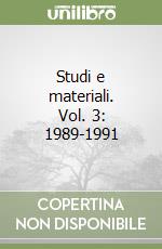 Studi e materiali. Vol. 3: 1989-1991 libro