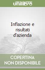 Inflazione e risultati d'azienda libro