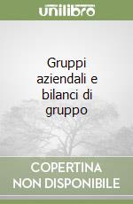 Gruppi aziendali e bilanci di gruppo libro