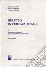 Diritto internazionale. Vol. 2: Gli aspetti giuridici della coesistenza degli Stati libro