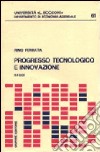 Progresso tecnologico e innovazione libro