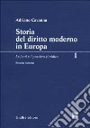 Storia del diritto moderno in Europa. Vol. 1: Le fonti e il pensiero giuridico libro