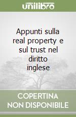 Appunti sulla real property e sul trust nel diritto inglese libro