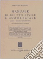 Manuale di diritto civile e commerciale. Vol. 2: I diritti della personalità. Il diritto della famiglia. I diritti reali (49-97 bis) libro