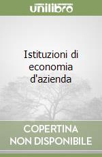 Istituzioni di economia d'azienda libro