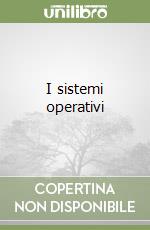 I sistemi operativi libro