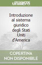 Introduzione al sistema giuridico degli Stati Uniti d'America libro