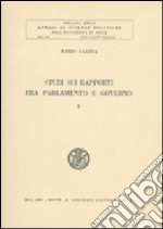 Studi sui rapporti fra Parlamento e Governo libro