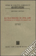 Tradizione del «Civil law» nell'analisi di un giurista di «Common law» (La) libro