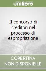 Il concorso di creditori nel processo di espropriazione libro