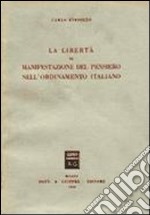 La libertà di manifestazione del pensiero nell'ordinamento italiano libro