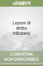 Lezioni di diritto tributario (1) libro