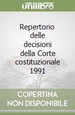 Repertorio delle decisioni della Corte costituzionale 1991 libro