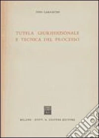 Tutela giurisdizionale e tecnica del processo. Vol. 2: Estratto da «Studi in onore di Enrico Redenti» libro