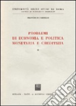 Problemi di economia e politica monetaria e creditizia (2) libro