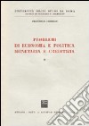 Problemi di economia e politica monetaria e creditizia (2) libro