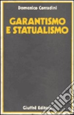 Garantismo e statualismo. Le codificazioni civilistiche dell'Ottocento libro